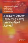 Automated Software Engineering: A Deep Learning-Based Approach cover