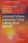 Automated Software Engineering: A Deep Learning-Based Approach cover