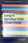 Energy in Agriculture Under Climate Change cover