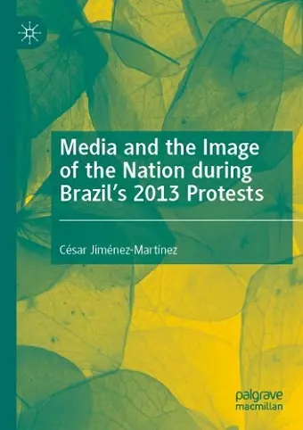 Media and the Image of the Nation during Brazil’s 2013 Protests cover