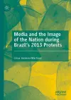 Media and the Image of the Nation during Brazil’s 2013 Protests cover