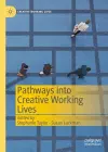 Pathways into Creative Working Lives cover