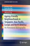 Ageing-Friendly Neighbourhoods in Singapore, Asia-Pacific, Europe and North America cover