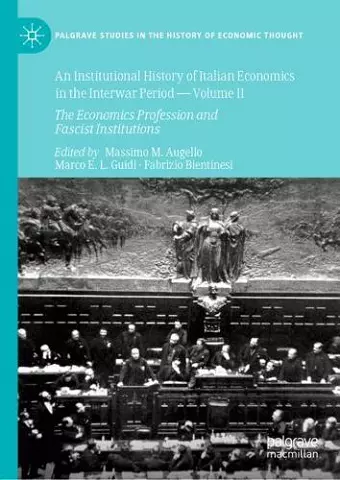 An Institutional History of Italian Economics in the Interwar Period — Volume II cover