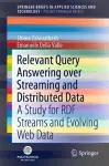 Relevant Query Answering over Streaming and Distributed Data cover