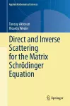 Direct and Inverse Scattering for the Matrix Schrödinger Equation cover