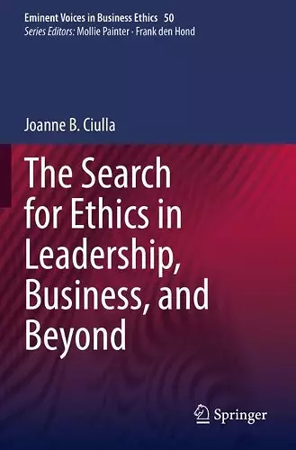 The Search for Ethics in Leadership, Business, and Beyond cover