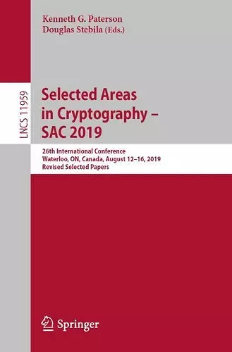 Selected Areas in Cryptography – SAC 2019 cover