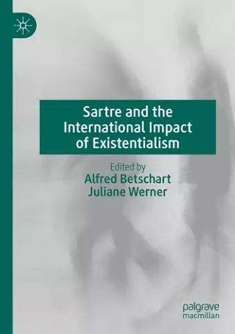 Sartre and the International Impact of Existentialism cover