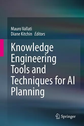 Knowledge Engineering Tools and Techniques for AI Planning cover