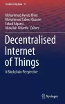 Decentralised Internet of Things cover