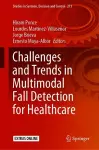 Challenges and Trends in Multimodal Fall Detection for Healthcare cover