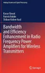 Bandwidth and Efficiency Enhancement in Radio Frequency Power Amplifiers for Wireless Transmitters cover