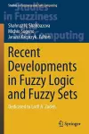 Recent Developments in Fuzzy Logic and Fuzzy Sets cover