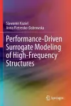 Performance-Driven Surrogate Modeling of High-Frequency Structures cover
