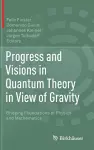 Progress and Visions in Quantum Theory in View of Gravity cover