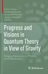 Progress and Visions in Quantum Theory in View of Gravity cover