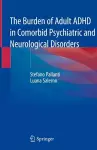 The Burden of Adult ADHD in Comorbid Psychiatric and Neurological Disorders cover