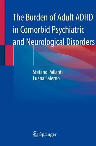 The Burden of Adult ADHD in Comorbid Psychiatric and Neurological Disorders cover