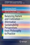 Balancing Nature and Civilization - Alternative Sustainability Perspectives from Philosophy to Practice cover