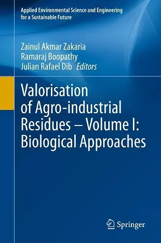Valorisation of Agro-industrial Residues – Volume I: Biological Approaches cover