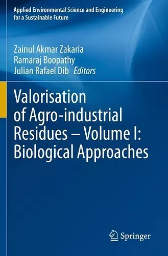 Valorisation of Agro-industrial Residues – Volume I: Biological Approaches cover
