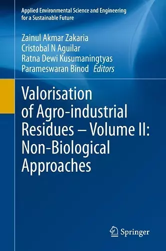 Valorisation of Agro-industrial Residues – Volume II: Non-Biological Approaches cover