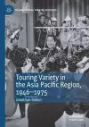 Touring Variety in the Asia Pacific Region, 1946–1975 cover