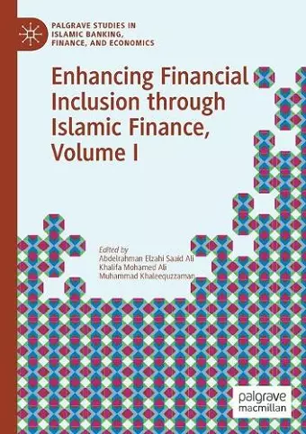Enhancing Financial Inclusion through Islamic Finance, Volume I cover