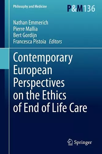 Contemporary European Perspectives on the Ethics of End of Life Care cover