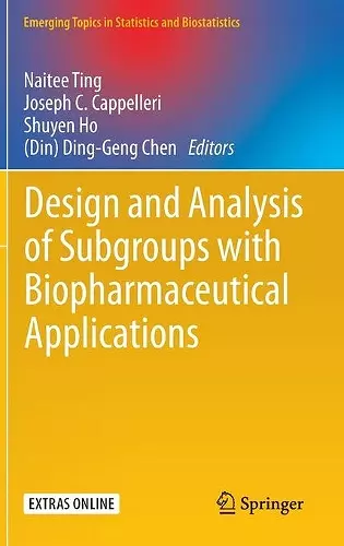 Design and Analysis of Subgroups with Biopharmaceutical Applications cover