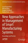 New Approaches in Management of Smart Manufacturing Systems cover