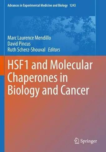 HSF1 and Molecular Chaperones in Biology and Cancer cover