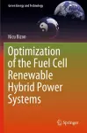 Optimization of the Fuel Cell Renewable Hybrid Power Systems cover