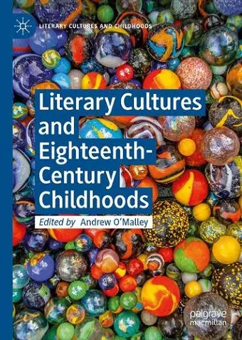 Literary Cultures and Eighteenth-Century Childhoods cover