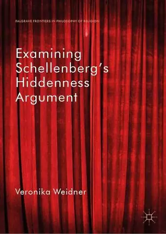 Examining Schellenberg's Hiddenness Argument cover