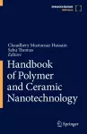 Handbook of Polymer and Ceramic Nanotechnology cover