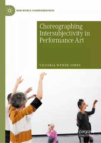 Choreographing Intersubjectivity in Performance Art cover