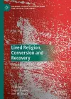 Lived Religion, Conversion and Recovery cover