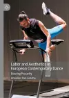 Labor and Aesthetics in European Contemporary Dance cover