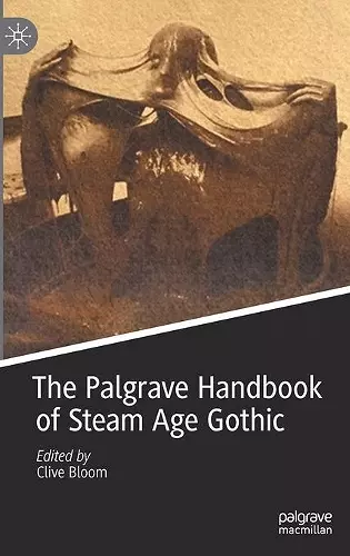 The Palgrave Handbook of Steam Age Gothic cover