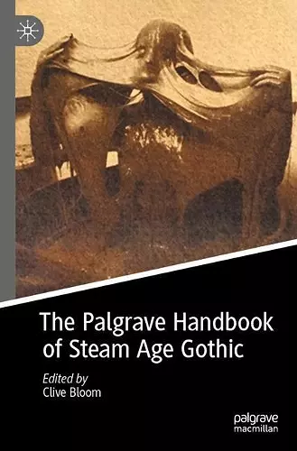 The Palgrave Handbook of Steam Age Gothic cover
