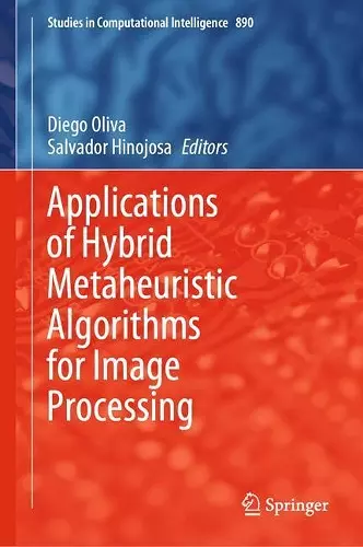 Applications of Hybrid Metaheuristic Algorithms for Image Processing cover