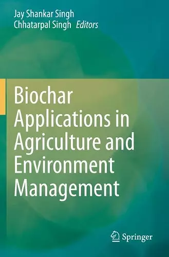 Biochar Applications in Agriculture and Environment Management cover