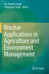 Biochar Applications in Agriculture and Environment Management cover