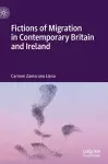 Fictions of Migration in Contemporary Britain and Ireland cover