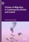 Fictions of Migration in Contemporary Britain and Ireland cover