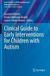 Clinical Guide to Early Interventions for Children with Autism cover