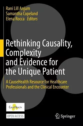 Rethinking Causality, Complexity and Evidence for the Unique Patient cover