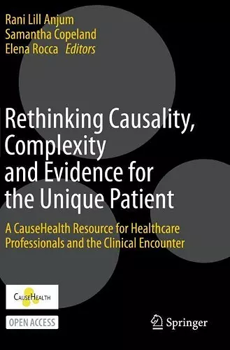 Rethinking Causality, Complexity and Evidence for the Unique Patient cover